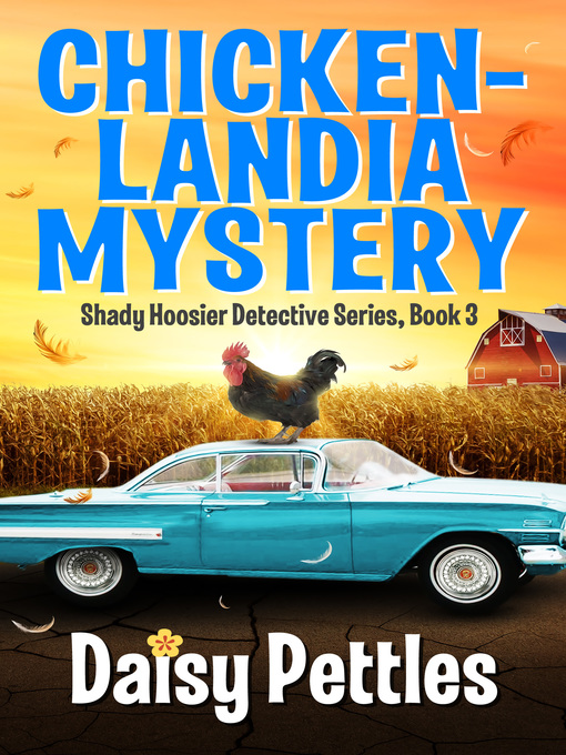 Title details for Chickenlandia Mystery by Daisy Pettles - Available